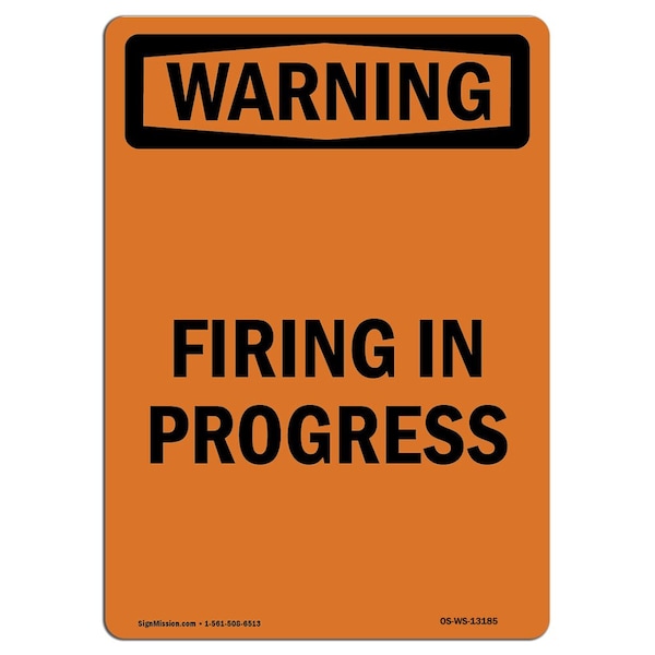 Safety Sign, OSHA WARNING, 5" Height, Firing In Progress, Portrait, 10PK